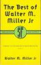 The Complete Works of Walter Miller Jr