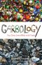 Garbology · Our Dirty Love Affair With Trash