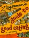 Zingerman's Guide to Good Eating