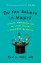 Do You Believe in Magic?