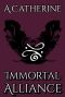 Immortal Alliance (IMMORTAL ALLIANCE SERIES Book 1)