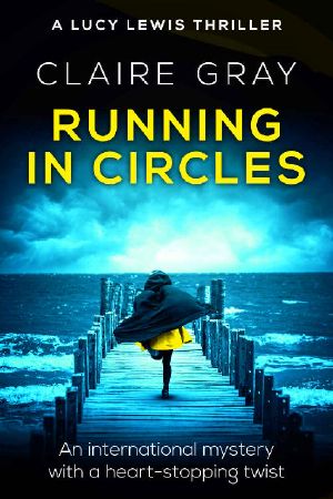 Running in Circles · an International Mystery With a Heart-Stopping Twist (Lucy Lewis Thriller Book 1)