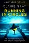 Running in Circles · an International Mystery With a Heart-Stopping Twist (Lucy Lewis Thriller Book 1)