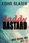 Daddy Bastard (Wet Dicks MC Book 2)