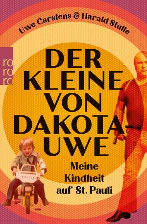 Der Kleine von Dakota-Uwe · Meine Kindheit auf St. Pauli