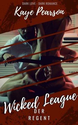 Wicked League: Der Regent (German Edition)