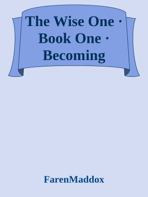 The Wise One · Book One · Becoming