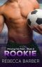 Rookie (Playing The Field Book 2)