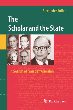 The Scholar and the State · In Search of Van der Waerden