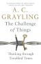 Challenge of Things : Thinking Through Troubled Times (9781408864630)