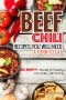 Beef Chili Recipes You Will Need a Fork to Eat · 30 Meaty Dishes to Satisfy Your Inner Carnivore