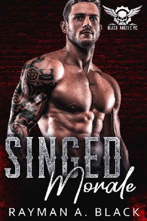 Singed Morale · an MC Romance (Black Angels MC Book 5)