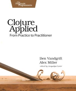 Clojure Applied · From Practice to Practitioner