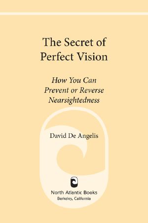 The Secret of Perfect Vision