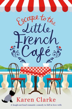 Escape to the Little French Cafe · A Laugh-Out-Loud Romantic Comedy to Fall in Love With