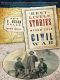 Best Little Stories from the Civil War · More than 100 true stories