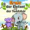 Ernie der Elefant und der Teddybär