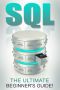 SQL · the Ultimate Beginner’s Guide!