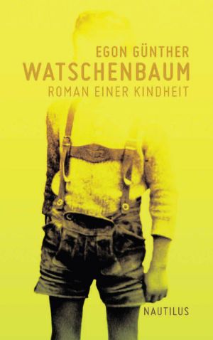 Watschenbaum · Roman einer Kindheit