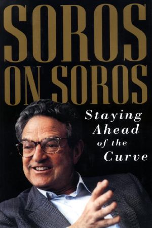 Soros on Soros · Staying Ahead of the Curve