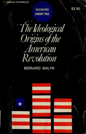 The ideological origins of the American Revolution