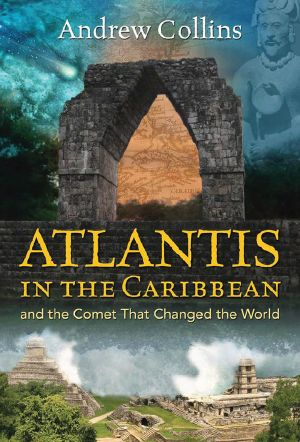 Atlantis in the Caribbean · and the Comet That Changed the World