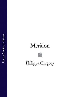 Meridon (Wideacre Trilogy 3)