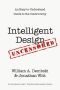 Intelligent Design Uncensored · an Easy-To-Understand Guide to the Controversy