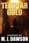 The Templars Gold (The Treasure Hunters Book 3)