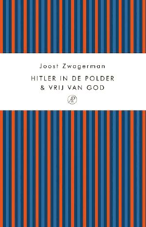 Hitler in de polder & Vrij van God