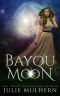 Bayou Moon