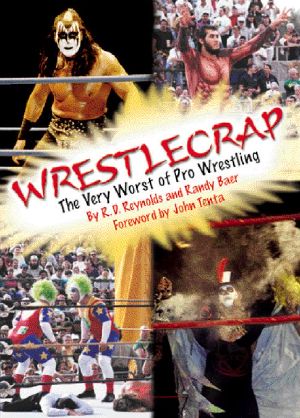 WrestleCrap · The Very Worst of Pro Wrestling (WrestleCrap series)