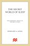 The Secret World of Sleep