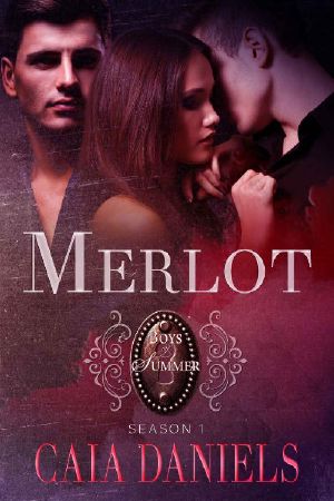 Merlot_A M/M/F Polyamory Romance_Boys of Summer_Season I