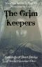 The Grim Keepers