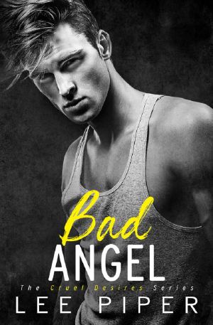 Bad Angel (Cruel Desires Book 3)