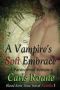 A Vampire's Soft Embrace · A Paranormal Romance (Blood Rose Time Travel Novella Series Book 1)