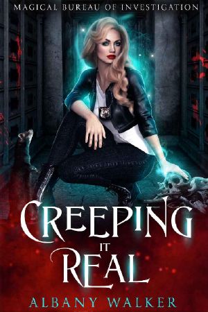 Creeping it Real: Magical Bureau of Investigation book 2