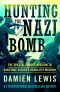 Hunting the Nazi Bomb