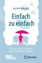 Einfach zu einfach · Wie die leichten Lösungen unsere Demokratie bedrohen