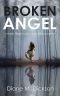 BROKEN ANGEL · A Thrilling Murder Mystery, Full of Nail-Biting Suspense