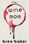 Wine Mom