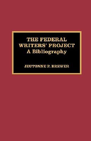 Federal Writers' Project · A Bibliography