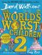 The World’s Worst Children 2