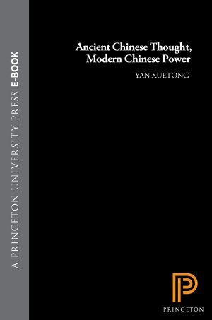 Ancient Chinese Thought, Modern Chinese Power