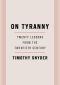 On Tyranny · Twenty Lessons from the Twentieth Century