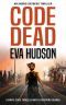 Code Dead: An International FBI Thriller (Ingrid Skyberg Book 9)