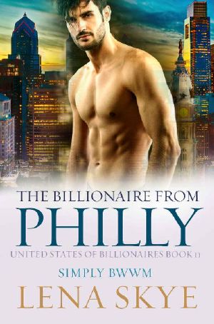 The Billionaire From Philly · A Suspenseful BWWM Romance (United States Of Billionaires Book 12)