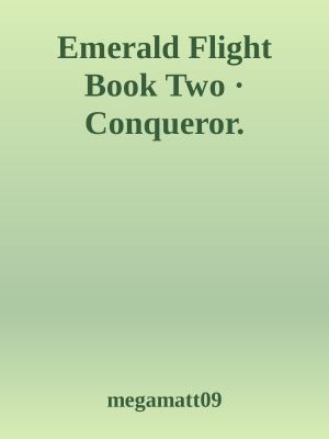 Emerald Flight Book Two · Conqueror.