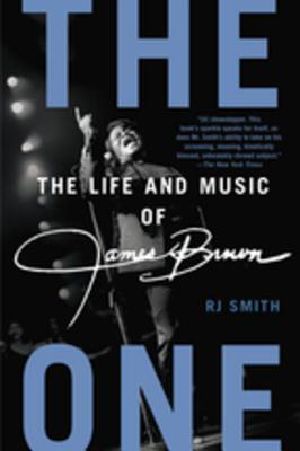 The One · The Life and Music of James Brown